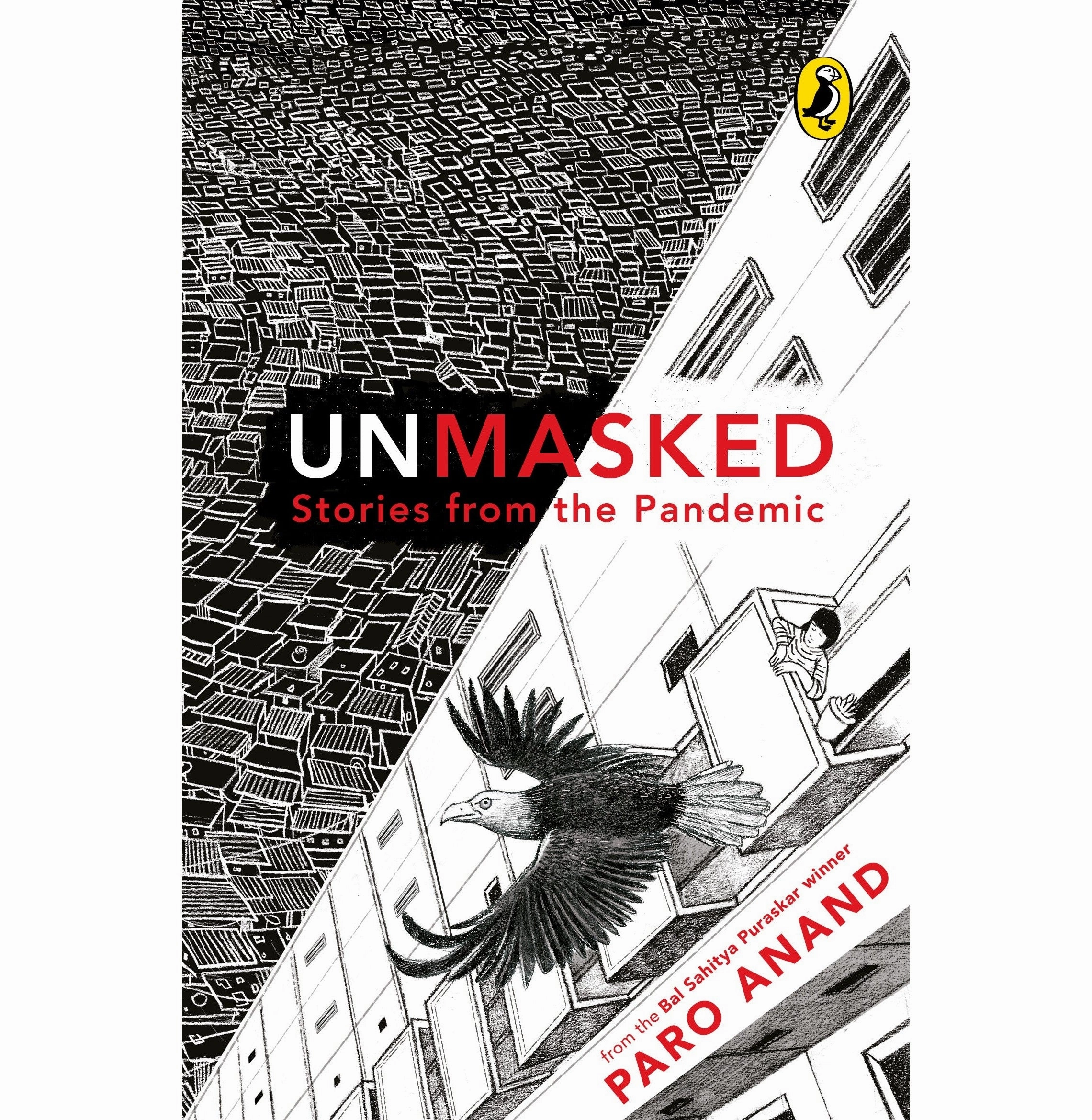 Learning through play Fun that fuels growth Unmasked: Stories From The Pandemic [Paperback] Anand Paro