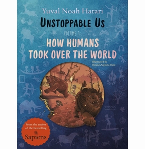Brain boosters Unstoppable Us Volume 1 (How Humans Took Over The World) [Hardcover] Yuval Noah Harari Ricard Zaplana Ruiz