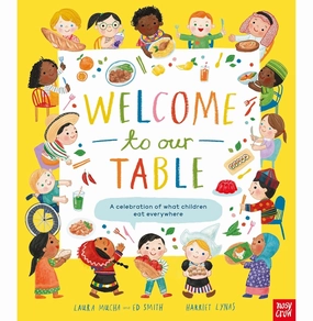 Skill-building tools Welcome To Our Table: A Celebration Of What Children Eat Everywhere