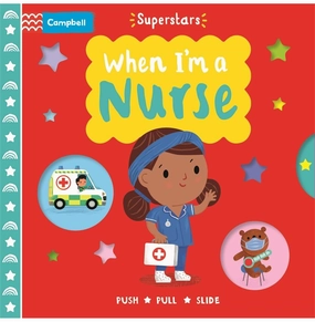 When I'M A Nurse [Board Book] Campbell Books Play-based education Tools for tiny thinkers