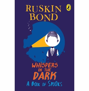 Whispers In The Dark [Paperback] Ruskin Bond Kid-focused experiences Little learners