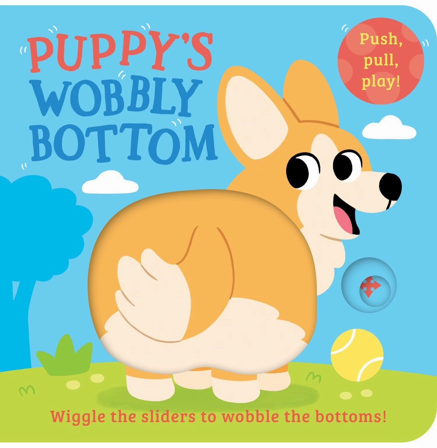 Designed for development Wobbly Bottoms PuppyS Wobbly Bottom