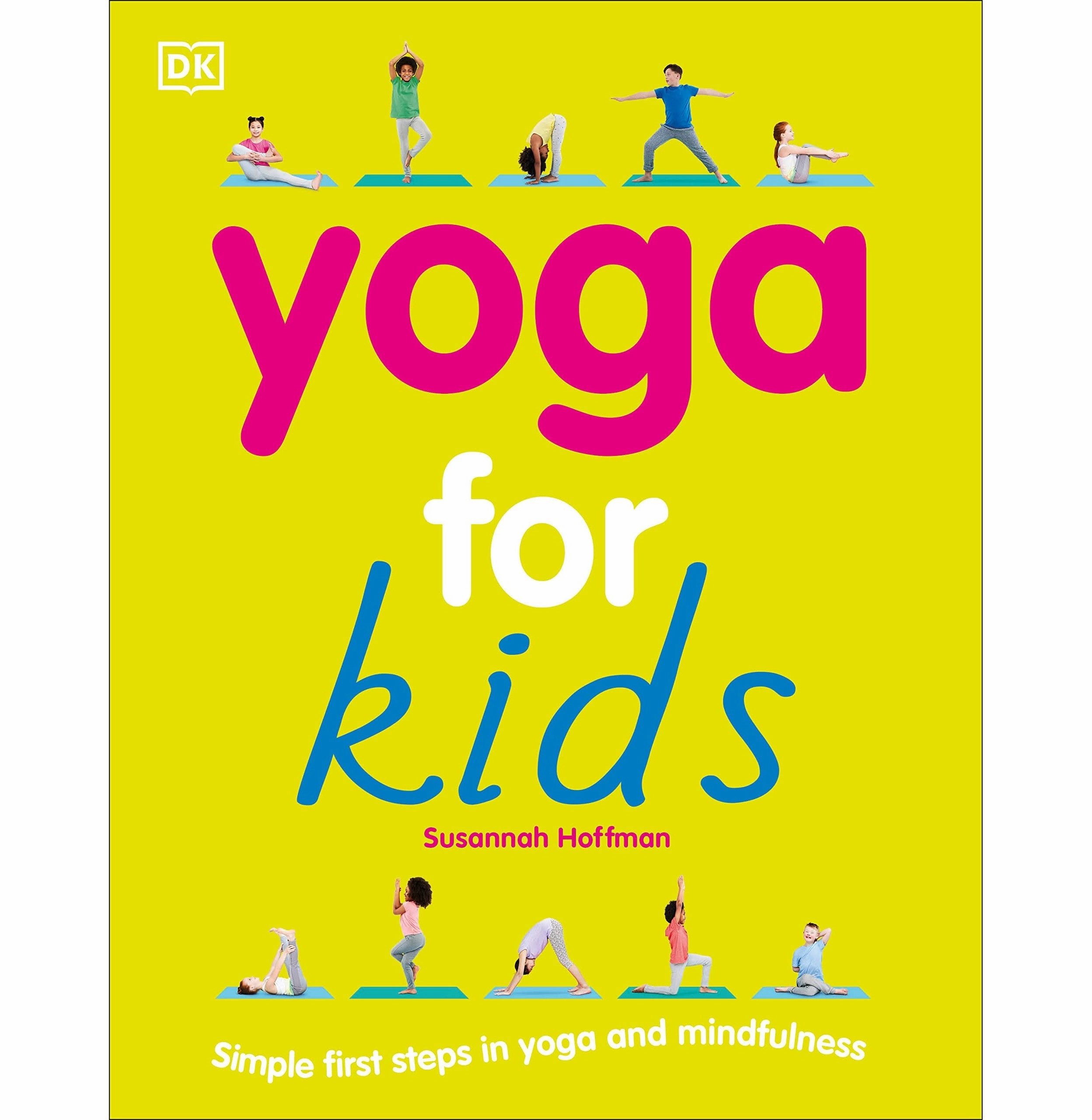 Sensory fun for little hands Yoga For Kids [Flexibound] Hoffman Susannah And Arquette Patricia