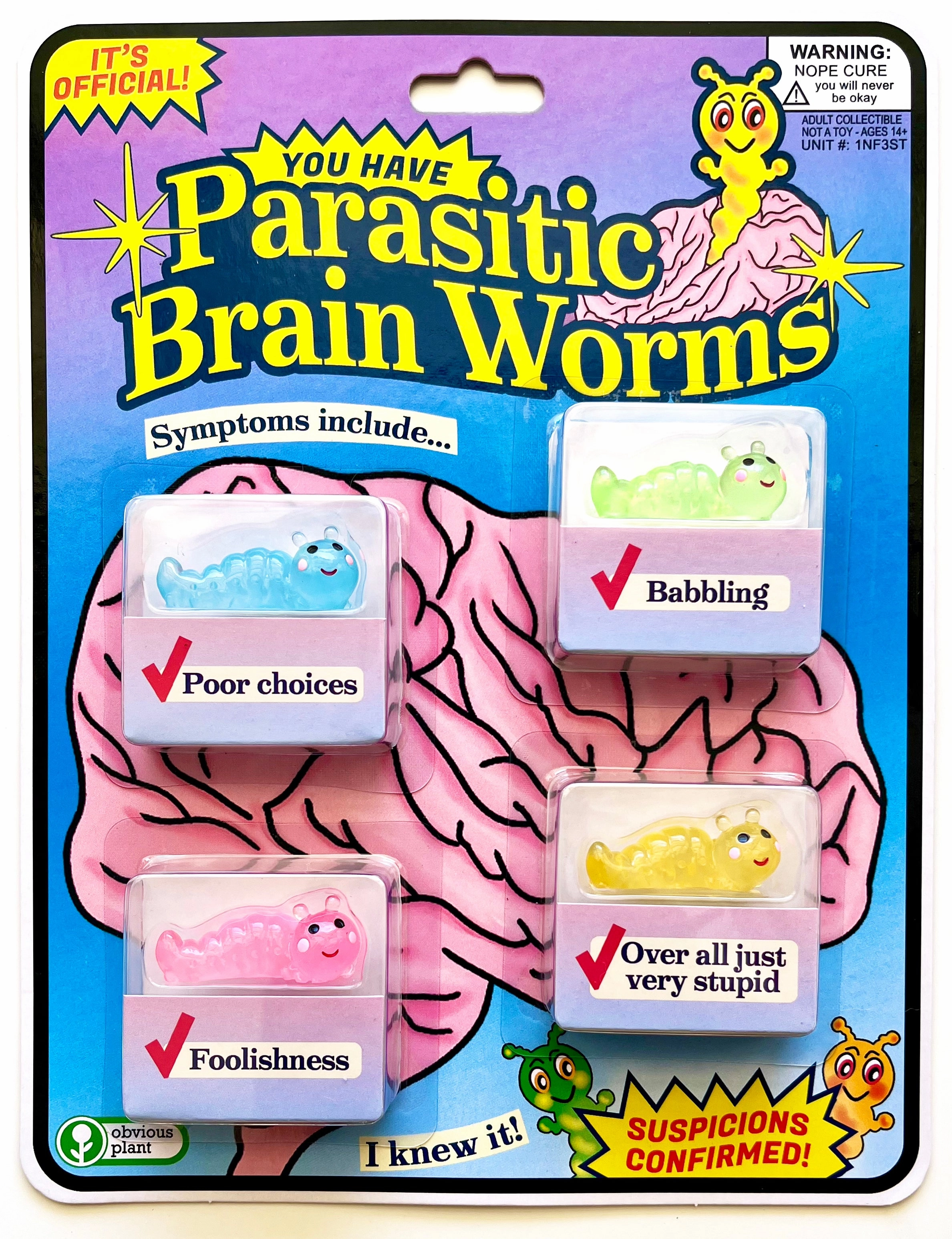 You Have Parasitic Brain Worms Smart & fun