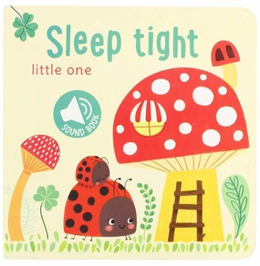 Sleep Tight Little One [Board Book] Young imaginations