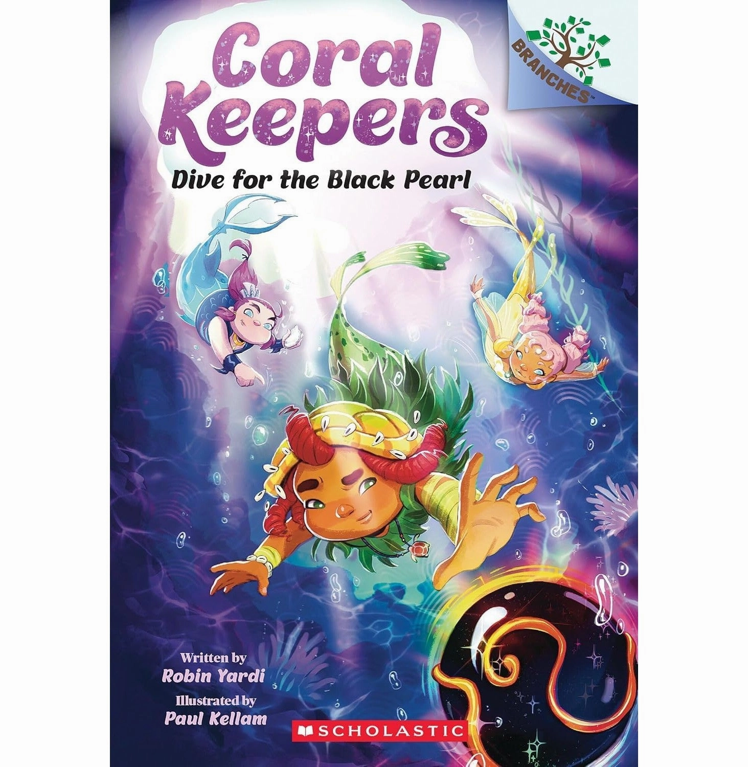 Coral Keepers #02: Dive For The Black Pearl (A Branches Book) Early discovery Little adventures