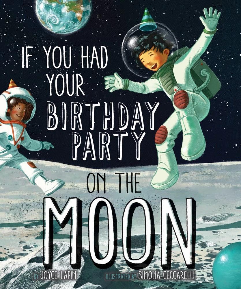 Growing minds Exploration made fun If You Had Your Birthday Party On The Moon Hardcover