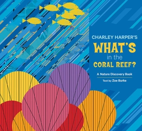 Charley Harper'S What'S In The Coral Reef Imaginative play First explorers