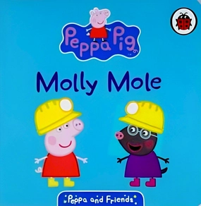 Tiny thinkers Peppa & Friends: Molly Mole